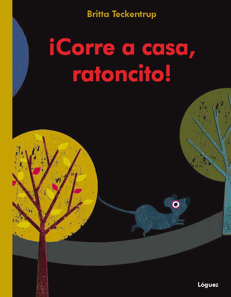 Libros que leemos: Corre a casa ratoncito